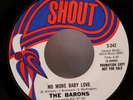 BARONS: No More Baby Love / Society Don't Let Us Down 45 SHOUT Northern Soul VG+
