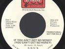 C.Q.C.'S: If You Ain't Got No Money / Wake Up 45 Hear  (dj, close to M-)