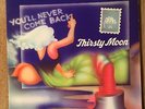 Thirsty Moon – You'll Never Come Back / ORIGINAL - GREEN BRAIN 1041