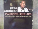 GENE AMMONS TWISTING THE JUG WITH JOE NEWMANN & JACK MCDUFF PRESTIGE