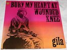 GILA / BURY MY HEART AT WOUNDED KNEE / 1973 GERMAN W.B. PRESSING / VG++ / VG++