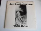 WALTI HUBER only one smile alone / william blake SWISS PSYCH FOLK original 1982