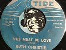 RUTH CHRISTIE Popcorn 45 Tide #2018 This Must Be Love b/w I'm Satisfied