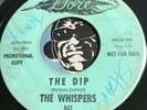 WHISPERS Northern / Sweet Soul 45 The Dip b/w It Only Hurts For A Little While