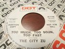 THE CITY ZU FUZZ PSYCH GARAGE  ON DOT LBL PROMO TOO MUCH, TOO SOON, TOO  FAST