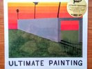 Ultimate Painting - Ultimate Painting (2014 ltd orange US vinyl) Trouble in Mind