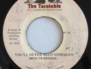 MERLYN BROOKS - YOU'LL NEVER NEED SOMEBODY - THE TURNTABLE ( SOULFUL REGGAE 7 )