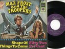 MAX FROST & THE TROOPERS - Shape Of Things To Come 7