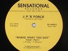 J.P.'s Force - Shake What You Got 12