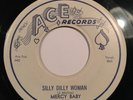 R&B Rocker: Mercy Baby - Silly Dilly Woman / Mercy’s Blue (Ace) Ex-