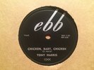 TONY HARRIS - Chicken Baby Chicken / I'll Forever   EBB 104X – 78rpm  Rockabilly