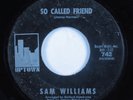 Northern/Deep Soul 45 SAM WILLIAMS So Called Friend UPTOWN HEAR