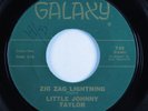 Northern Soul 45 LITTLE JOHNNY TAYLOR Zig Zag Lightning GALAXY HEAR VG+