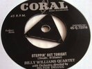 BILLY WILLIAMS QUARTET STEPPIN OUT TONIGHT* THERE I'VE SAID IT AGAIN 1958 CORAL