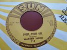 WARREN SMITH SWEET, SWEET GIRL  / GOODBYE MR LOVE SUN 314 EX NICE RARE
