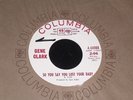 Gene Clark Gary Usher 45 COLUMBIA 44088 So You Say You Lost Your Baby Promo 1967