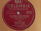 Doris Day- 78rpm single 10-inch – Columbia #38394 I'll String Along With You