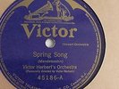 Victor Herbert’s Orch. - 78rpm single 10-inch –Victor #45186 Spring Song