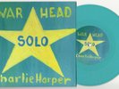 charlie harper-WARHEAD SOLO rare 7