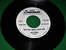 Delaney Bramlett = BETTER MAN THAN ME / WITHOUT YOUR LOVE. GNP 363 PROMO M- NM