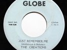 CREATIONS-JUST REMEMBER ME /TIMES ARE CHANGING ON GLOBE NORTHERN 45-HEAR