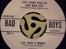 SWEET SOUL 45-Sly Slick And Wicked-Loves Gonna Pack Up-Bad Boys HEAR