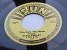 ELVIS PRESLEY  SUN 45  BABY LET'S PLAY HOUSE      I'M LEFT, YOUR RIGHT,  SUN 217