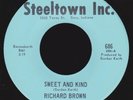 Indiana Northern Soul 45 RICHARD BROWN Sweet And Kind on Steeltown VG++