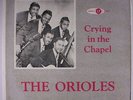 ORIOLES: Crying In The Chapel LP (red wax) Vocal Groups