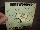 Screwdriver - You’re So Dumb. Punk / New Wave / Oi. Vinyl Record Single £25