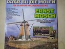 LP--ERNST MOSCH-DAAR BIJ DIE MOLEN (TEL.VLP-4532)
