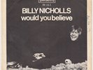 BILLY NICHOLLS Would You Believe  Sweden 45 swedish PSYCH GARAGE HEAR