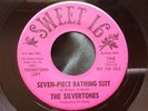 Rare Garage Surf Rock 45 : The Silvertones   Seven Piece Bathing Suit   Sweet 16