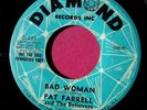 PAT FARRELL & THE BELIEVERS - Bad Woman - Promo 45 rpm - Diamond 239
