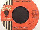 Tommy Williams 60s Soul 45 on Sue   Must Be Love   Hear
