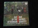 ,ORIGINAL,ROY HAYNES QUARTET,OUT OF THE AFTERNOON,VINYL LP RECORD