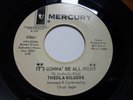 THEOLA KILGORE, IT'S GONNA BE ALL RIGHT/I CAN'T STAND IT, MERCURY DEMO 45.