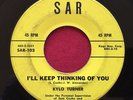 KYLO TURNER - I'LL KEEP THINKING OF YOU - SAR 102 - RARE NORTHERN SOUL 45