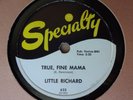 1958 R&B Rocker 78 rpm LITTLE RICHARD True Fine Mama / Ooh My Soul  SPECIALTY