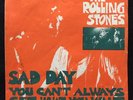 Rolling Stones: Sad Day / You can't always get what you want. Rare DK issue EX
