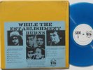 BOB DYLAN While The Establishment Burns LP Trade Mark Of Quality, nm BLUE vinyl