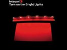Interpol-Turn On the Bright Lights  Vinyl / 12