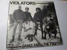 VIOLATORS-Gangland 7“INFA-RIOT, VARUKERS, BLITZ, GBH, ADVERTS,CHAOS UK,PARTISANS