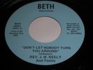 Rev. J.W. Neely: Don't Let Nobody Turn You Around 45 - Black Gospel - HEAR IT