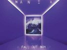 Fall Out Boy: MANIA LP Explicit Lyrics
