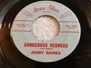 RARE ROCKABILLY 45 JERRY RAINES DANGEROUS REDHEAD DREW-BLAN 1001 ORIGINAL