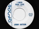 Jimmy Dotson - I Need Your Love / Oh Baby (Rhythm & Blues/Blues, 45)