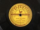 JOHNNY CASH Train of Love/There You Go SUN 258 orig ROCKABILLY 10