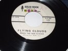FLYING CLOUDS In Heaven Sitting Down /When The War Is Over 45 Solid Rock EJS 100