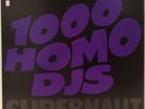 1000 Homo DJs ?– Supernaut